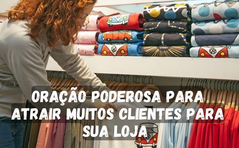 Oração Poderosa para Atrair Muitos Clientes para Sua Loja