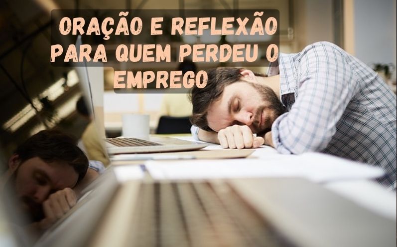 Oração e Reflexão para Quem Perdeu o Emprego