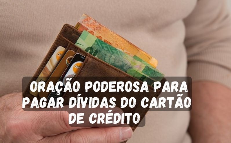 Oração Poderosa para Pagar Dívidas do Cartão de Crédito