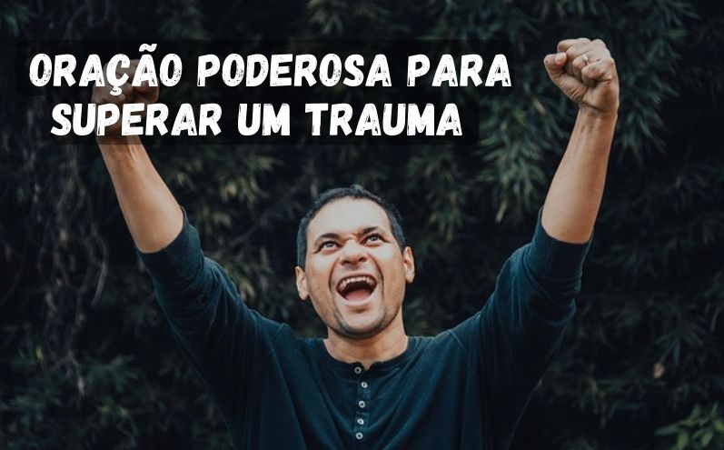 Oração Poderosa para Superar um Trauma