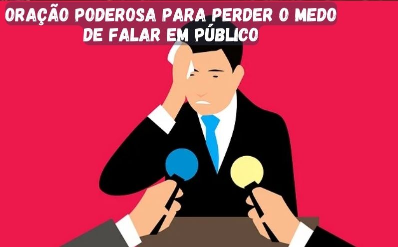 Oração Poderosa para Perder o Medo de Falar em Público