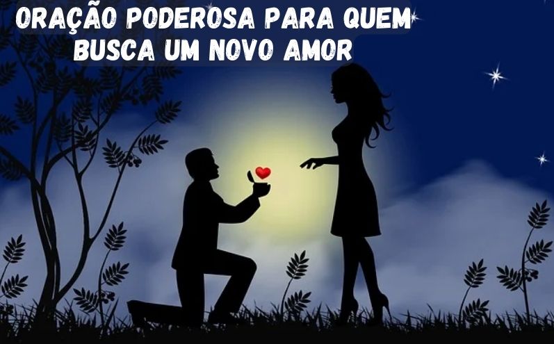 Oração poderosa para quem busca um novo amor