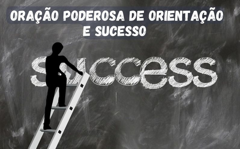 Oração Poderosa de Orientação e Sucesso