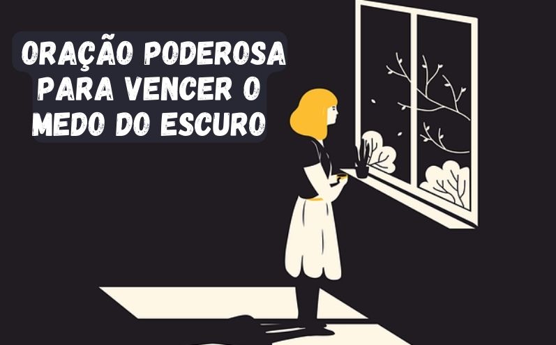 Oração Poderosa para Vencer o Medo do Escuro