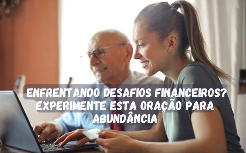 Enfrentando Desafios Financeiros? Experimente Esta Oração para Abundância