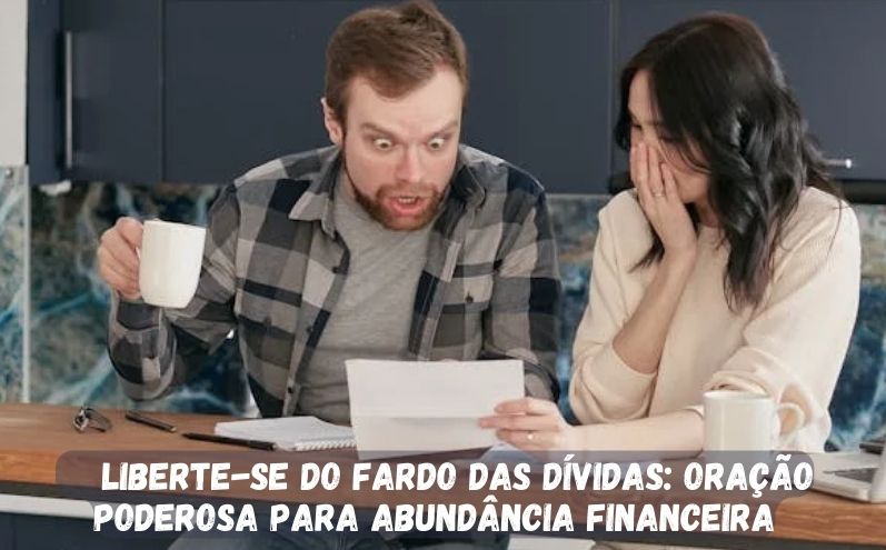 Liberte-se do Fardo das Dívidas: Oração Poderosa Para Abundância Financeira