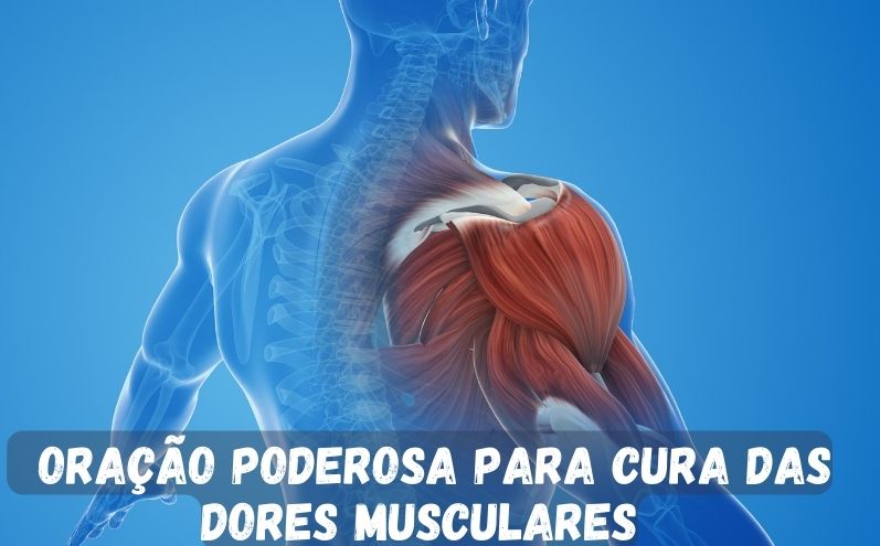 Oração Poderosa para Cura das Dores Musculares