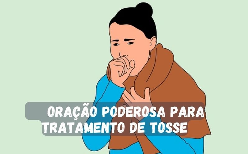 Oração Poderosa para Tratamento de Tosse