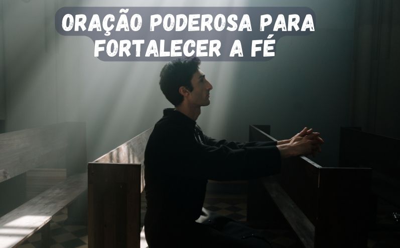 Oração Poderosa para Fortalecer a Fé